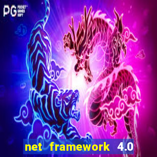 net framework 4.0 v 30319 windows 7